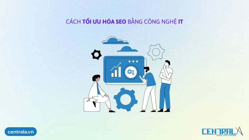 Cách tối ưu hóa SEO bằng công nghệ IT